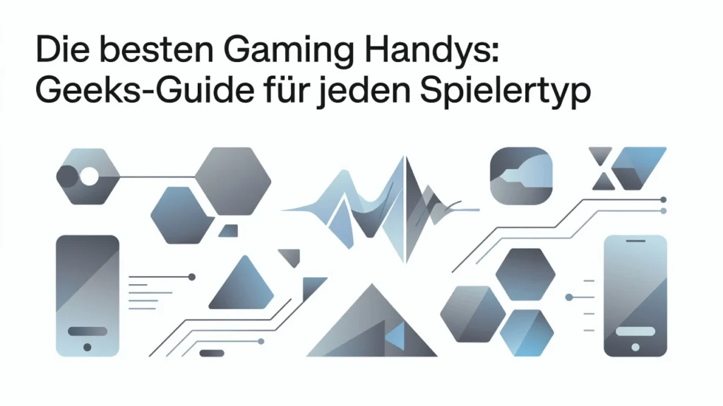 Professional header image for list-based article: Die besten Gaming Handys: Geeks-Guide für jeden Spielertyp